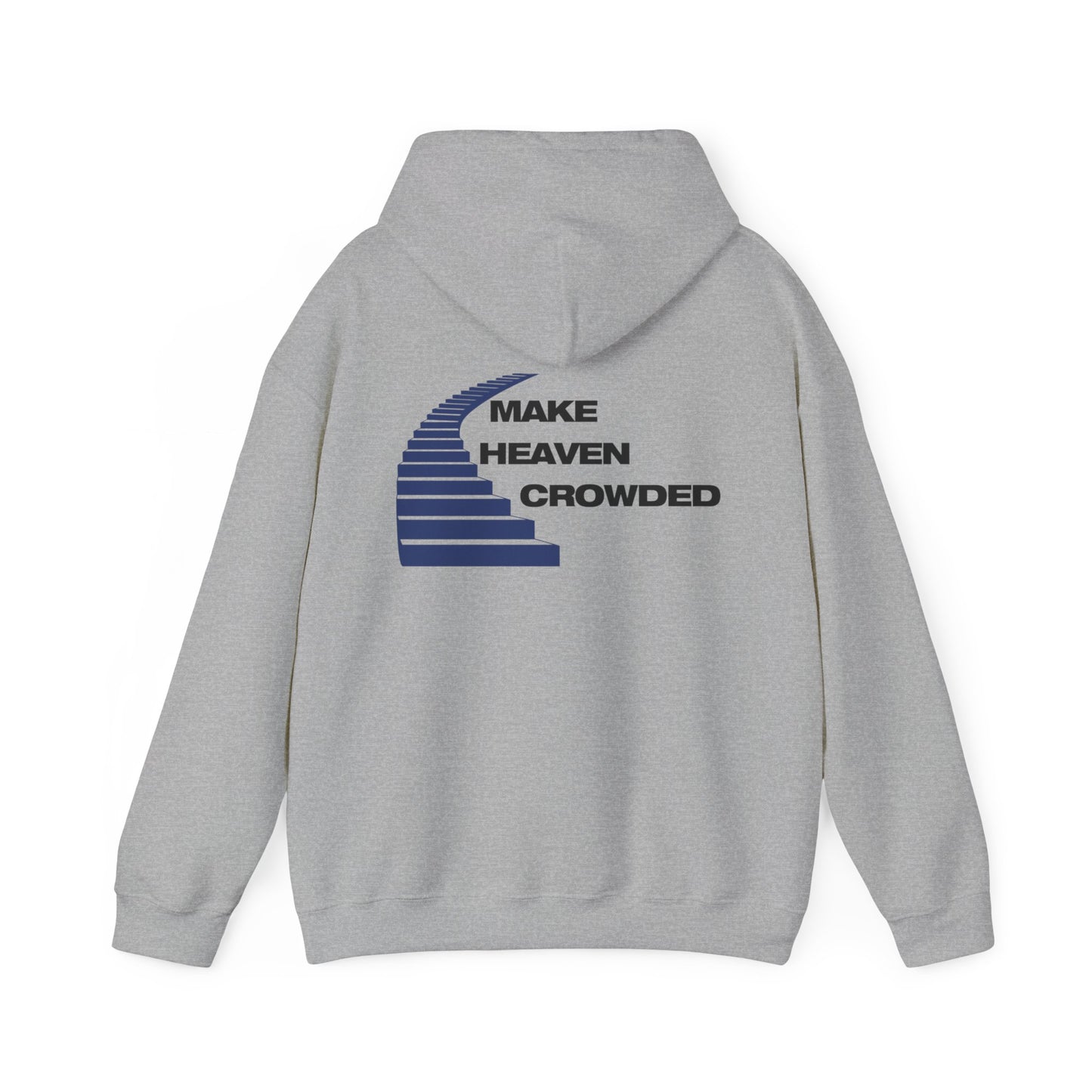 MAKE HEAVEN CROWDED - HOODIE