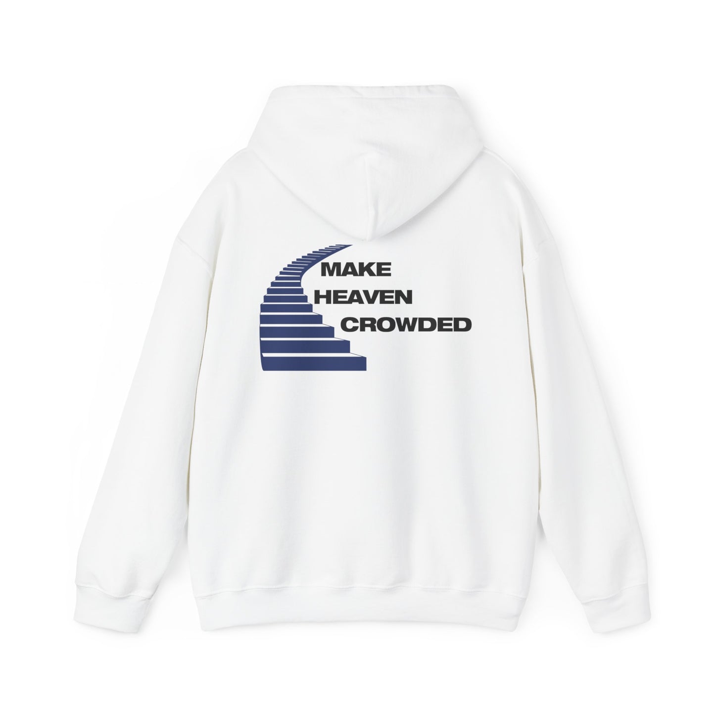 MAKE HEAVEN CROWDED - HOODIE