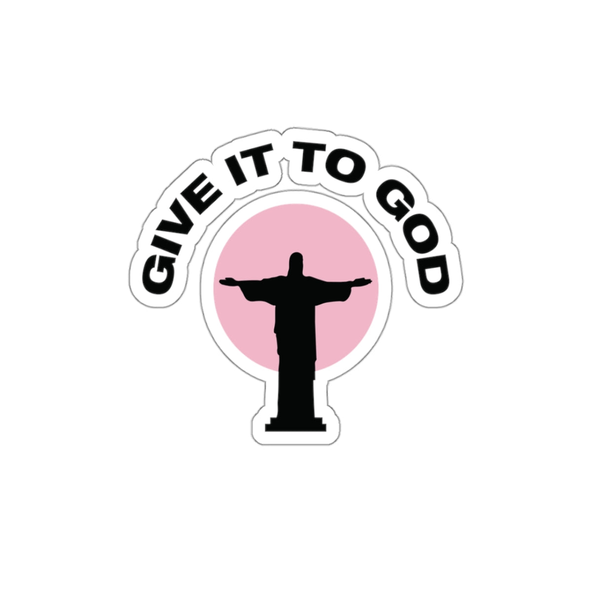 GIVE IT TO GOD - STICKERS